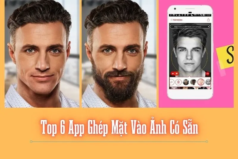 Top 6 App Ghép Mặt Vào Ảnh Có Sẵn Dễ Dùng Và Phổ Biến 2025